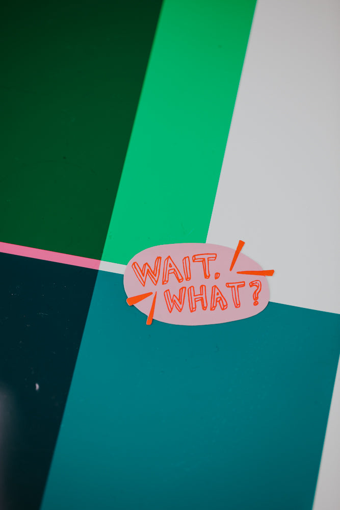 Wait, What? Sticker